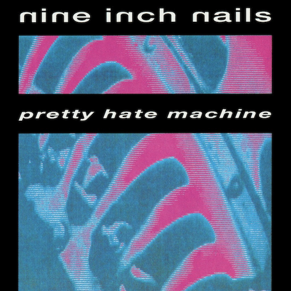 Nin-pretty_hate_machine.jpg